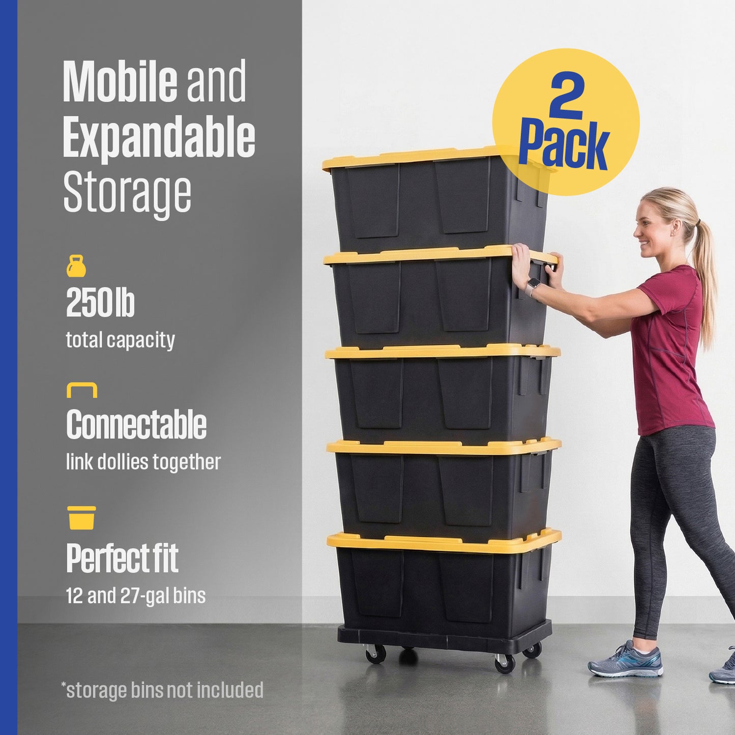 A woman pushes a stack of black and yellow storage bins on a black plastic bin dolly. Overlay text reads '2 Pack, mobile and expandable storage, 250lb total capacity, connectable, link dollies together, perfect fit 12 and 27-gallon bins, storage bins not included'