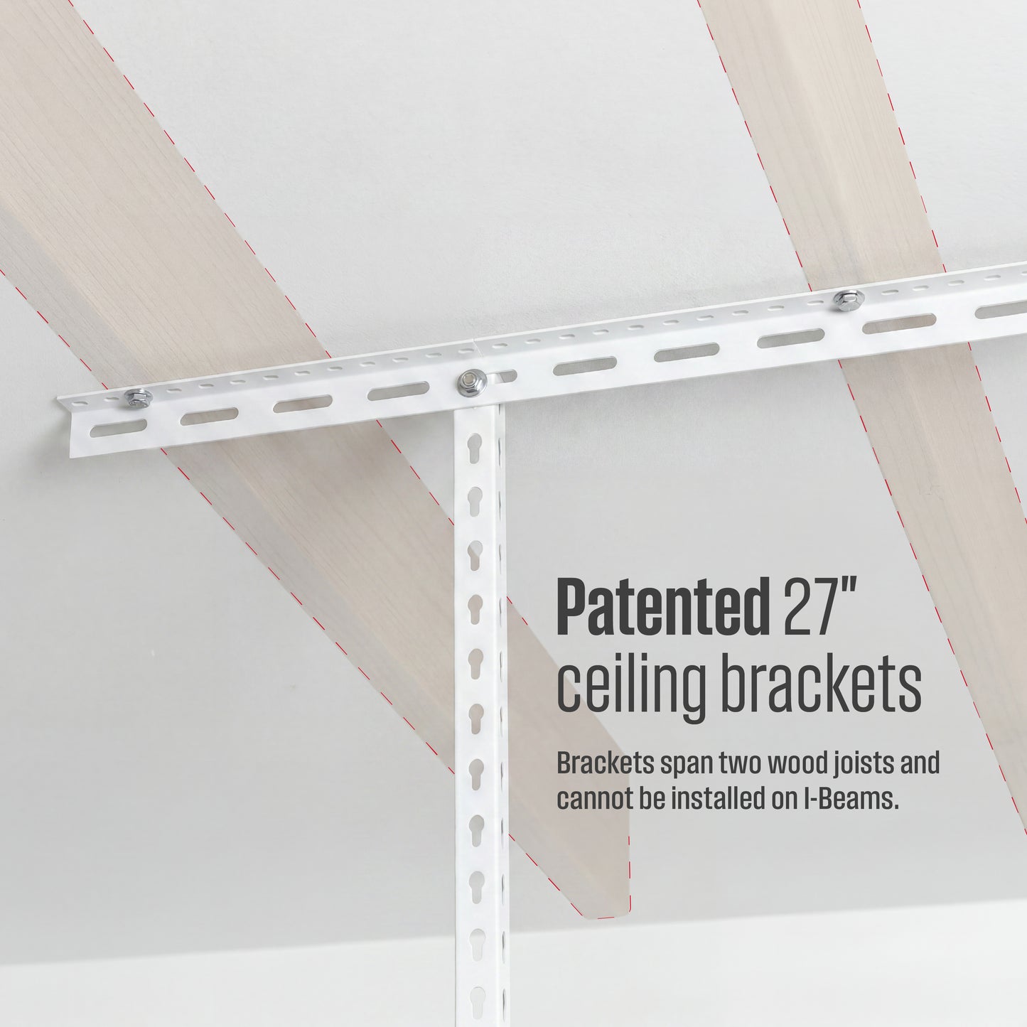 White metal ceiling brackets shown mounted against a white ceiling with wood joists, with text reading 'Patented 27" ceiling brackets, brackets span two wood joists and cannot be installed on I-Beams'